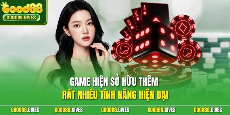 Game hiện sở hữu thêm rất nhiều tính năng hiện đại