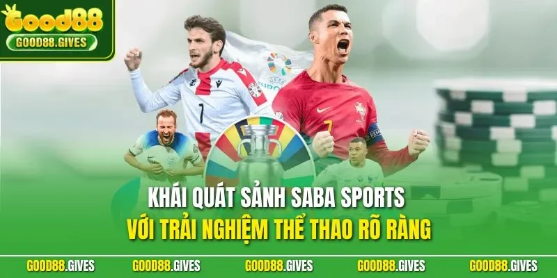 Khái quát sảnh Saba Sports với trải nghiệm thể thao rõ ràng