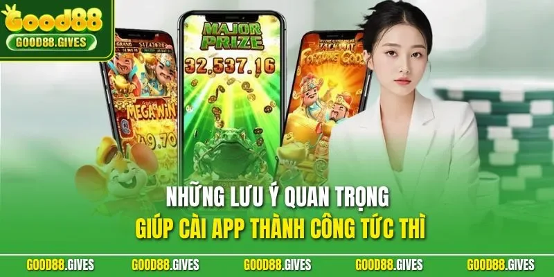 Những lưu ý quan trọng giúp cài app thành công tức thì