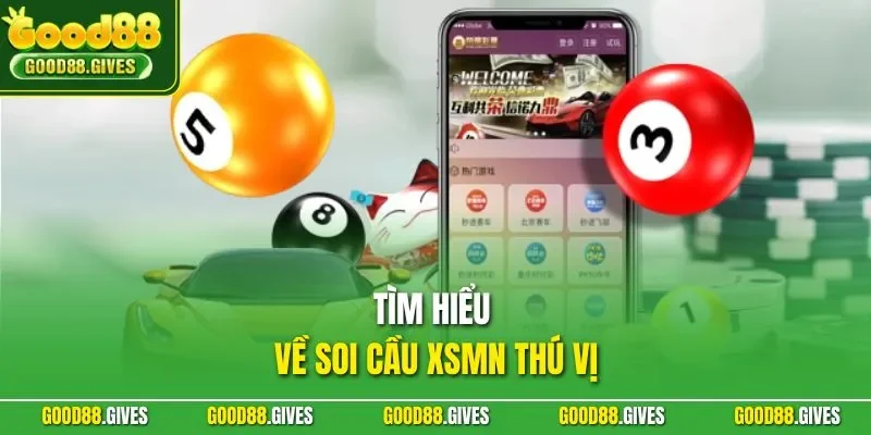 Tìm hiểu về soi cầu XSMN thú vị